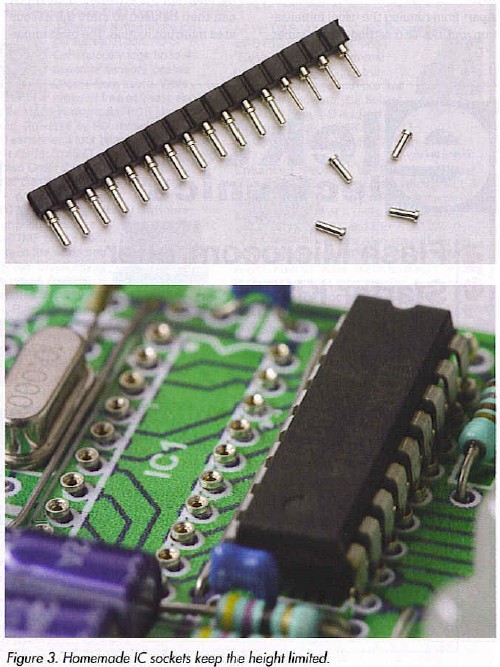 Figure 3. Homemade IC sockets keep the height limited.